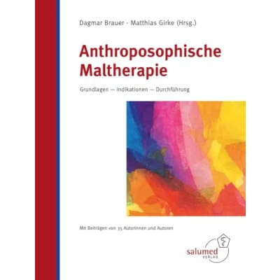 Abbildung von Anthroposophische Maltherapie: Grundlagen Indikationen Durchführung