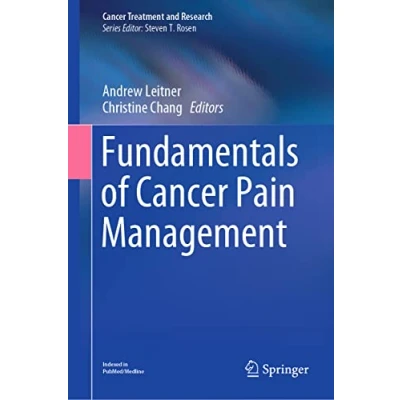 Abbildung von Fundamentals of Cancer Pain Management (Cancer Treatment and Research, Band 182)