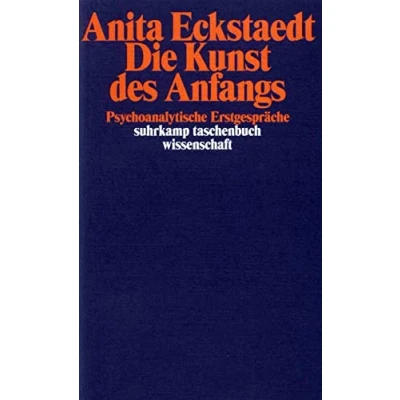Abbildung von Die Kunst des Anfangs: Psychoanalytische Erstgespräche (suhrkamp taschenbuch wissenschaft)