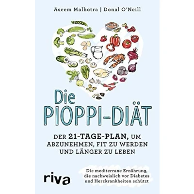 Abbildung von Die Pioppi Diät: Der 21 Tage Plan, um abzunehmen, fit zu werden und länger leben: ... vor Diabetes Herzkrankheiten schützt