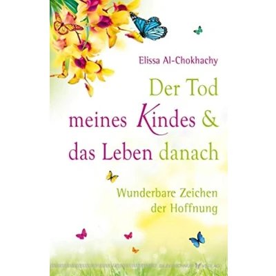 Abbildung von der Tod meines Kindes und das Leben danach: Wunderbare Zeichen Hoffnung