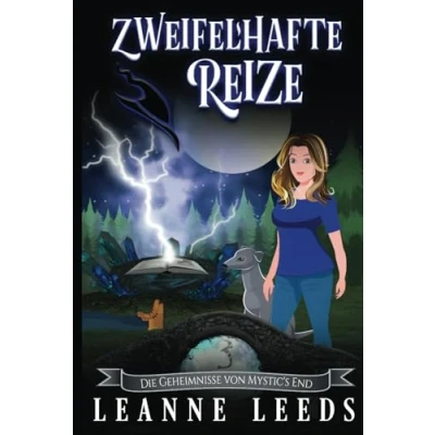 Abbildung von Zweifelhafte Reize (Die Geheimnisse von Mystic&#039;s End, Band 3)