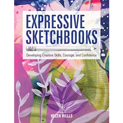 Abbildung von Expressive Sketchbooks: Developing Creative Skills, Courage, and Confidence