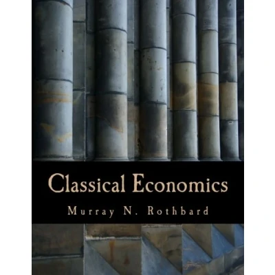 Abbildung von Classical Economics (Large Print Edition): An Austrian Perspective on the History of Economic Thought, Volume 2