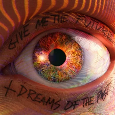 Abbildung von Give Me the Future + Dreams of Past