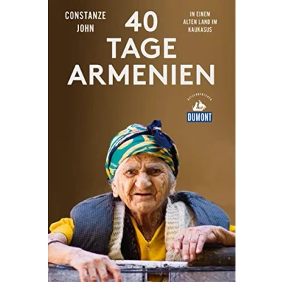 Abbildung von 40 Tage Armenien: In einem alten Land im Kaukasus (DuMont Reiseabenteuer)