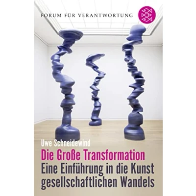 Abbildung von die Große Transformation: Eine Einführung in Kunst gesellschaftlichen Wandels