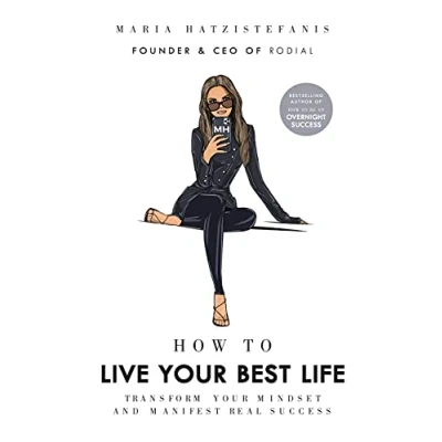 Abbildung von How to Live your Best Life: Transform mindset and manifest real success