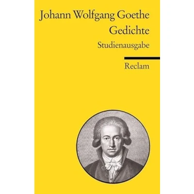 Abbildung von Gedichte: Goethe, Johann W von Deutsch Lektüre, Deutsche Klassiker der Literatur (Reclams Universal Bibliothek)