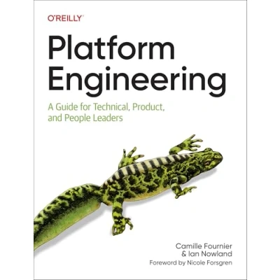 Abbildung von Platform Engineering: A Guide for Technical, Product, and People Leaders
