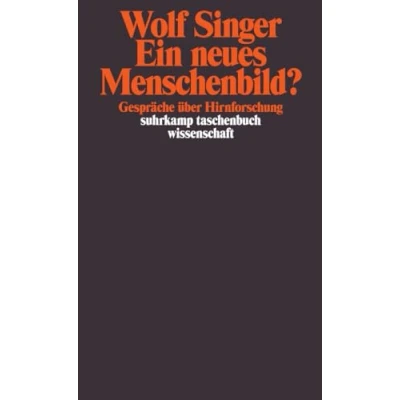 Abbildung von Ein neues Menschenbild?: Gespräche über Hirnforschung (suhrkamp taschenbuch wissenschaft)