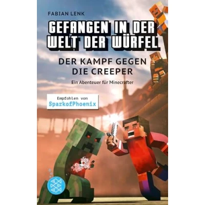 Abbildung von Gefangen in Der Welt Würfel. Kampf gegen die Creeper. Ein Abenteuer für Minecrafter: (Band 1)