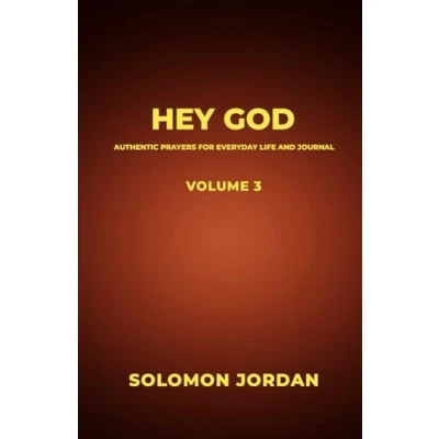 Abbildung von Hey God Volume 3: Authentic Prayers for Everyday Life and Journal (Hey Prayer Books, Band 3)