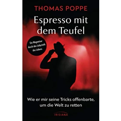 Abbildung von Espresso mit dem Teufel: Wie er mir seine Tricks offenbarte, um die Welt zu retten. Ein Wegweiser durch das Labyrinth des Lebens