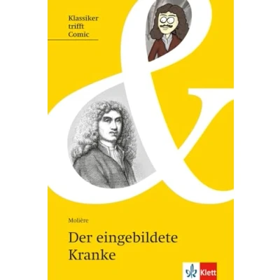Abbildung von Der eingebildete Kranke: Lektüre (Klassiker trifft Comic: Interesse wecken, Zugang erleichtern, Originaltext lesen)