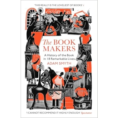 Abbildung von the Book Makers: A History of in 18 Remarkable Lives
