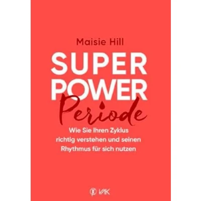 Abbildung von Superpower Periode: Wie Sie Ihren Zyklus richtig verstehen und seinen Rhythmus für sich nutzen
