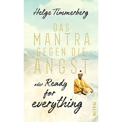 Abbildung von Das Mantra gegen die Angst oder Ready for everything: Neun Tage in Kathmandu