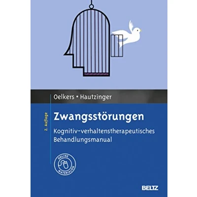 Abbildung von Zwangsstörungen: Kognitiv verhaltenstherapeutisches Behandlungsmanual. Mit Online Materialien (Materialien für die klinische Praxis)