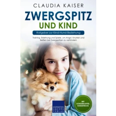 Abbildung von Zwergspitz und Kind Ratgeber zur Hund Beziehung: Training, Erziehung Spiele, um Angst, Knurren Beißen bei Zwergspitzen zu verhindern