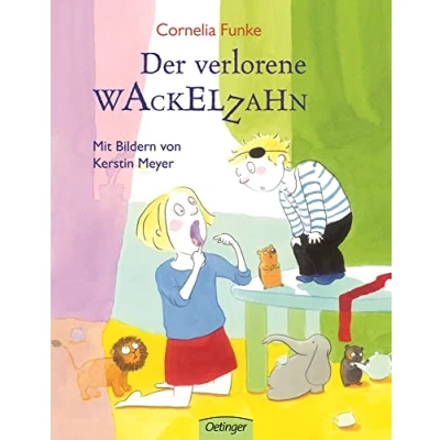 Abbildung von der verlorene Wackelzahn: Bilderbuch Klassiker über Geschwisterstreit, Versöhnung und die Magie Zahnfee für Kinder ab 4 Jahren