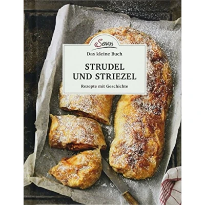 Abbildung von Das kleine Buch: Strudel und Striezel: Rezepte mit Geschichte (Das große Buch)
