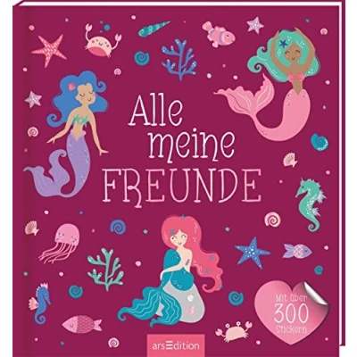 Abbildung von Alle meine Freunde Meerjungfrau: mit über 300 Stickern Freundebuch Stickern, für Kindergarten und Grundschule, Mädchen Jungen