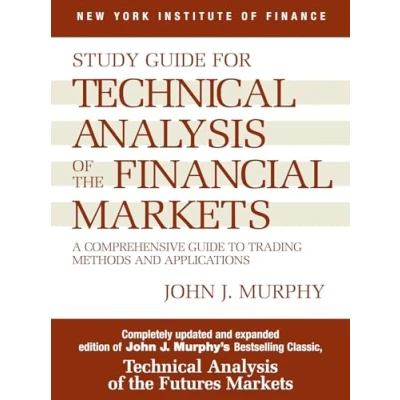Abbildung von Study Guide to Technical Analysis of the Financial Markets: A Comprehensive Trading Methods and Applications (New York Institute Finance S)