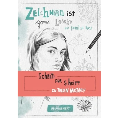 Abbildung von Zeichnen ist ganz leicht! Übungsheft: Schritt für zu tollen Motiven (monbijou)