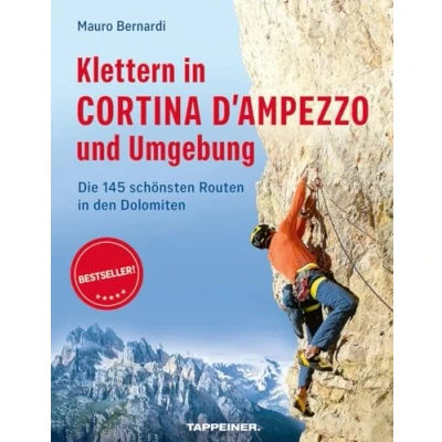 Abbildung von Klettern in Cortina d&#039;Ampezzo und Umgebung: Die 145 schönsten Routen den Dolomiten