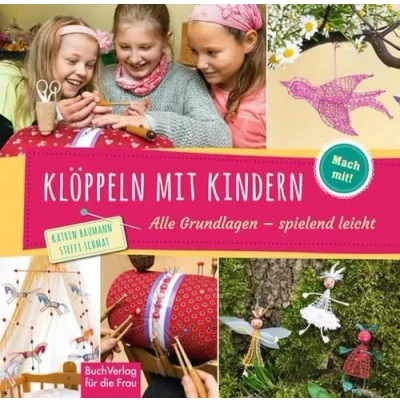 Abbildung von Klöppeln mit Kindern: Alle Grundlagen spielend leicht (Mach mit!)