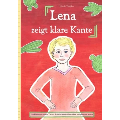 Abbildung von Lena zeigt klare Kante: Ein Kinderbuch zum Thema Selbstbewusstsein stärken und Grenzen setzen