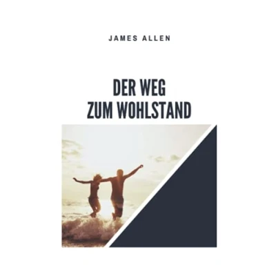 Abbildung von Der Weg zum Wohlstand: The Path of Prosperity