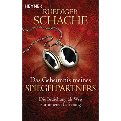 Abbildung von Das Geheimnis meines Spiegelpartners: Die Beziehung als Weg zur inneren Befreiung