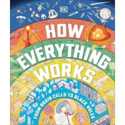 Abbildung von How Everything Works: From Brain Cells to Black Holes