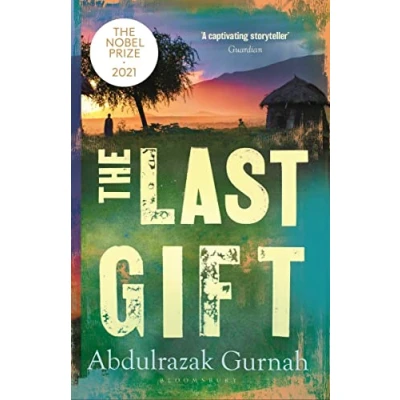 Abbildung von the Last Gift: By winner of 2021 Nobel Prize in Literature (Bloomsbury Paperbacks)