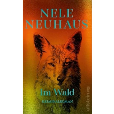 Abbildung von Im Wald: Kriminalroman Der Bestseller als neue limitierte Ausgabe (Ein Bodenstein Kirchhoff Krimi, Band 8)