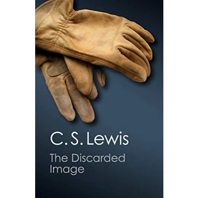 Abbildung von The Discarded Image: An Introduction to Medieval and Renaissance Literature (Canto Classics)