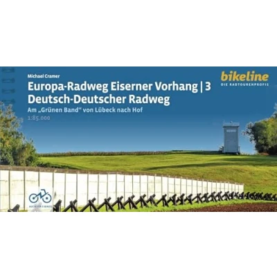 Abbildung von Europa Radweg Eiserner Vorhang / 3 Deutsch Deutscher Radweg: Am &quot;Grünen Band&quot; von Lübeck nach Hof, 1.100 km, 1:85.000, ... LiveUpdate (Bikeline Radtourenbücher)