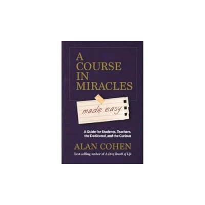 Abbildung von A Course in Miracles Made Easy: Mastering the Journey from Fear to Love