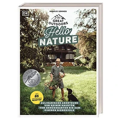 Abbildung von The Great Outdoors Hello Nature: Kulinarische Abenteuer vor deiner Haustür vom Gemüsegarten bis zum eigenen Bienenvolk. Mit 85 grandiosen Rezepten