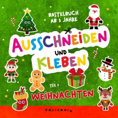 Abbildung von Ausschneidebuch ab 3 Jahre Weihnachten: Bastelbuch Schneiden Kleben und Basteln Lernen Ausschneiden für Kinder Jahren Weihnachtsbasteln Geschenk ... Ausschneide Jahren)