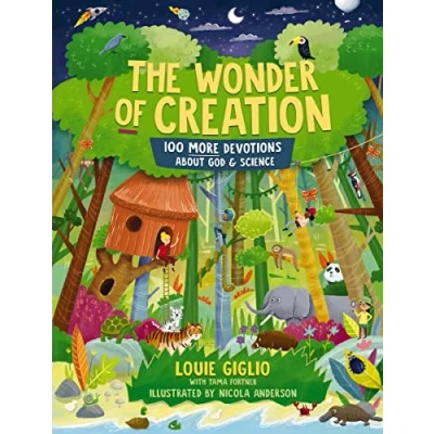 Abbildung von The Wonder of Creation: 100 More Devotions About God and Science (Indescribable Kids)