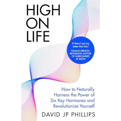 Abbildung von High on Life: How to naturally harness the power of six key hormones and revolutionise yourself