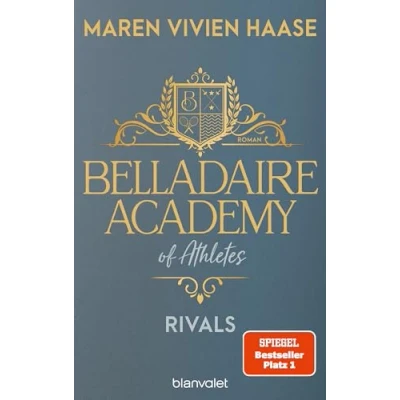 Abbildung von Belladaire Academy of Athletes Rivals: Roman Die neue Reihe der SPIEGEL Bestsellerautorin (Belladaire Reihe, Band 2)