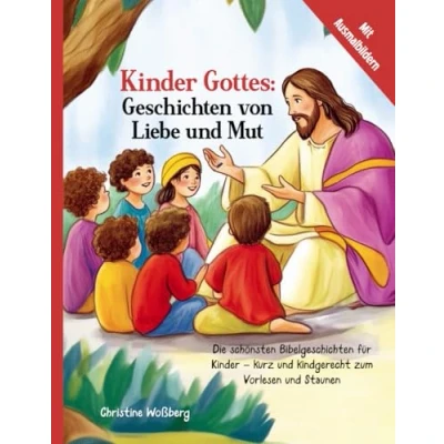 Abbildung von Kinder Gottes: Geschichten von Liebe und Mut: Die schönsten Bibelgeschichten für kurz kindgerecht zum Vorlesen Staunen