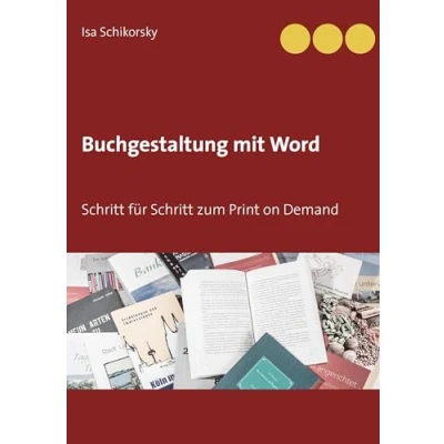Abbildung von Buchgestaltung mit Word: Schritt für zum Print on Demand