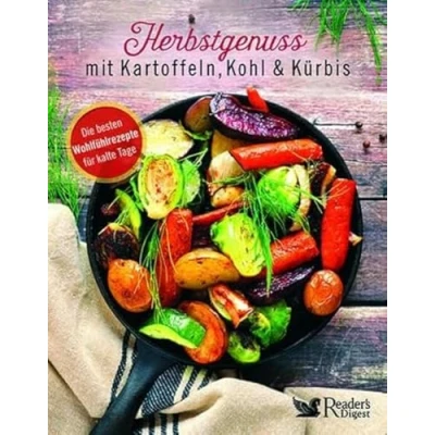 Abbildung von Herbstgenuss mit Kartoffeln, Kohl und Kürbis. Wohlfühlrezepte für kalte Tage. Gesund &amp; lecker im Herbst: Kürbissuppe, Kartoffelgratin mehr. Inkl. ... Digest Tage