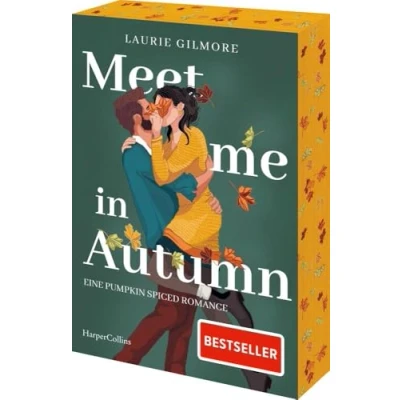 Abbildung von Meet me in Autumn. Eine Pumpkin spiced Romance: Roman SPIEGEL Bestseller Herbst 2024 TikTok made buy it! Cozy Romance mit Spice #EnemiesToLovers #GrumpyMeetsSunshine