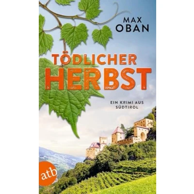 Abbildung von Tödlicher Herbst: Ein Krimi aus Südtirol (Ein Fall für Tiberio Tanner, Band 2)